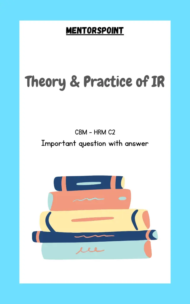 Theory & Practice of IR (Q&A)(HRM C2)