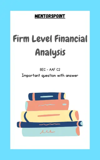 Firm Level Financial Analysis (Q&A)(AAF C2)