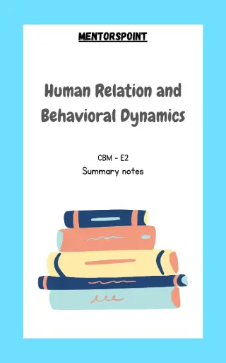 Human Relation and Behavioral Dynamics (Summary)(CBM E2)